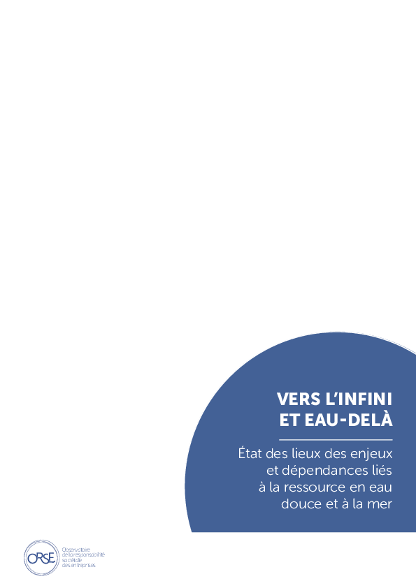 ORSE_guide_vers_l_infini_et_eau_dela_etat_des_lieux_des_enjeux_et_dependances_lies_a_la_ressource_en_eau_douce_et_a_la_mer.pdf